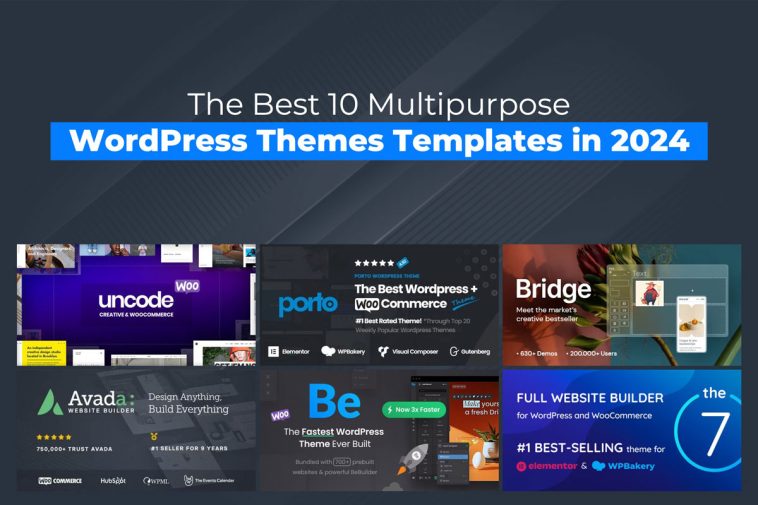 The Best 10 Multipurpose WordPress Themes in 2024